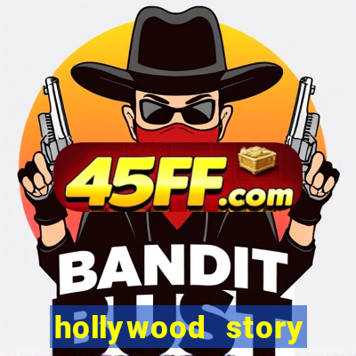 hollywood story dinheiro infinito